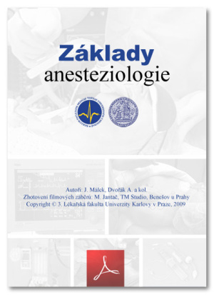 Základy anesteziologie, Verze 2023-05-04, Copyright © 3. lékařská fakulta, Univerzita Karlova v Praze, 2009-2023. Žádná část tohoto výukového materiálu se nesmí dále kopírovat a šířit, lze použít pouze k vlastnímu studiu nebo výuce studentů.