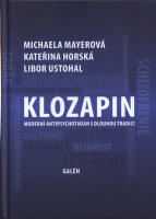 Klozapin : moderní antipsychotikum s dlouhou tradicí