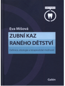 Zubní kaz raného dětství : definice, etiologie a terapeutické možnosti